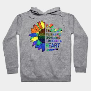 a teacher takes a hand opens a mind and touches a heart Hoodie